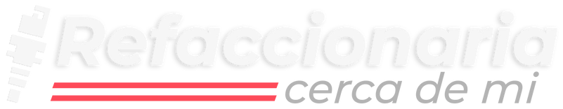 Refaccionarias Cerca de Mi
